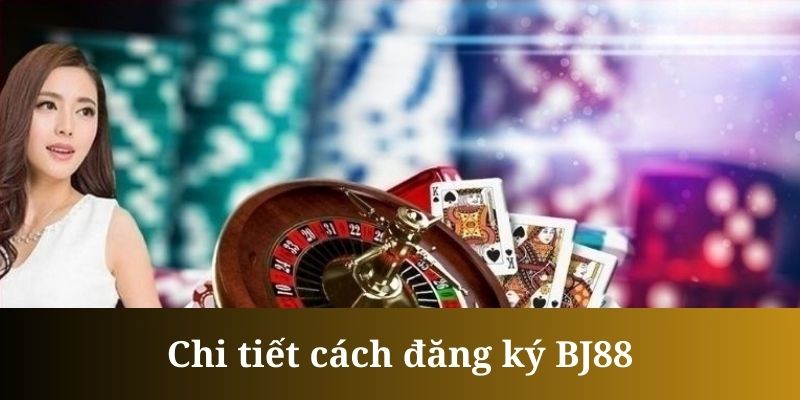 Nhập đúng thông tin là bước đăng ký BJ88 rất quan trọng