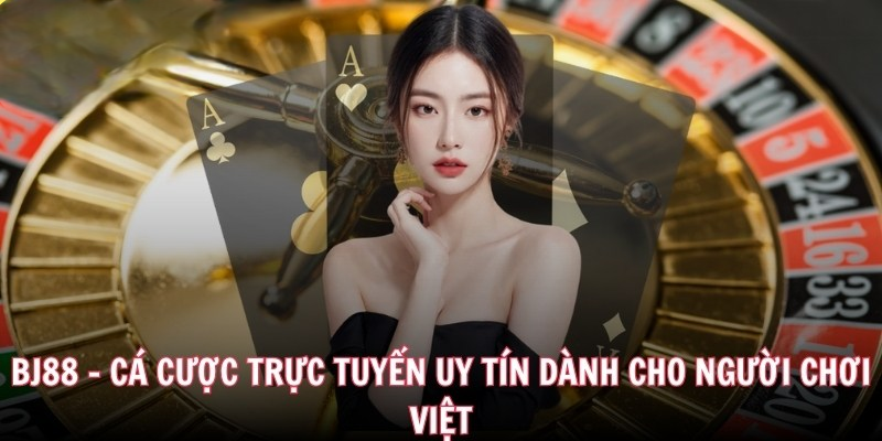 Chơi Gì Tại Nhà Cái BJ88 Để Thắng Lớn?