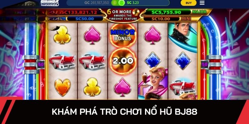 Nổ Hũ BJ88 – Khám Phá Thế Giới Slot Game Hấp Dẫn 2025